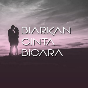 Album Biarkan Cinta Bicara from Nuara