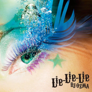 DJ OZMA的專輯Lie-Lie-Lie