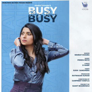 收聽Nimrat Khaira的Busy Busy歌詞歌曲