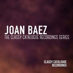 Joan Baez的專輯Joan Baez - The Classy Catalogue Recordings Series