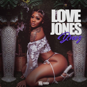 Album Love Jones (Explicit) oleh Dreez