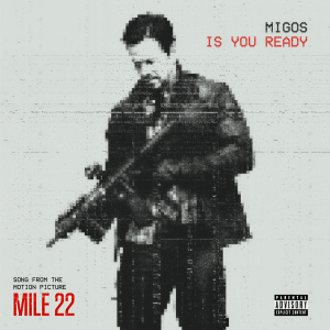 ดาวน์โหลดและฟังเพลง Is You Ready (From "Mile 22"|Explicit) พร้อมเนื้อเพลงจาก Offset