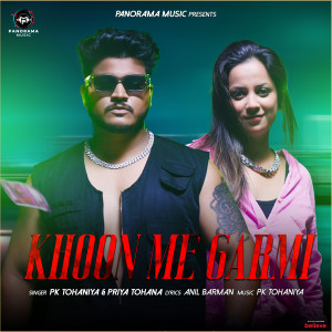 Album Khoon Me Garmi from PK Tohaniya