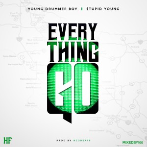 ดาวน์โหลดและฟังเพลง Everything Go (Explicit) พร้อมเนื้อเพลงจาก Young Drummer Boy