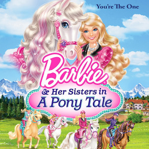 ดาวน์โหลดและฟังเพลง You're the One (Music from "Barbie & Her Sisters in a Pony Tale") พร้อมเนื้อเพลงจาก Barbie
