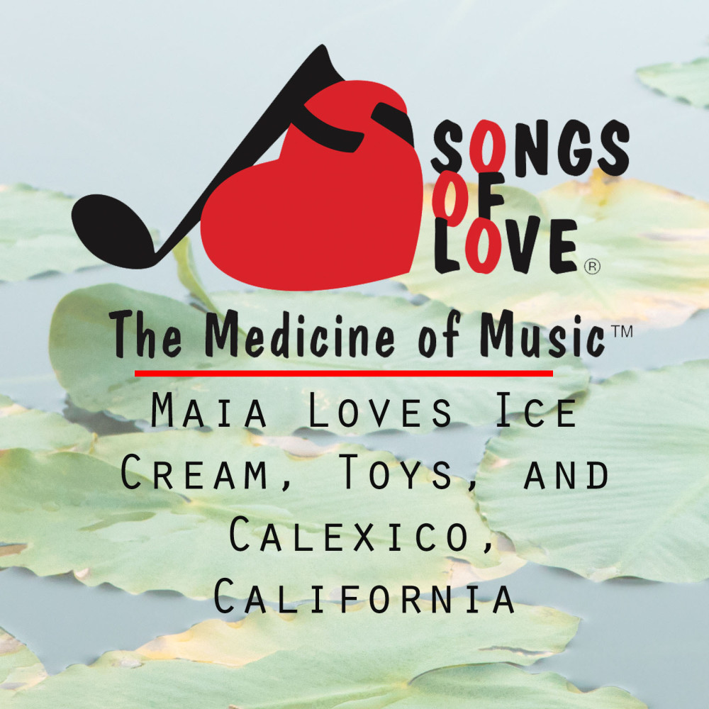 Maia Loves Ice Cream, Toys, and Calexico, California