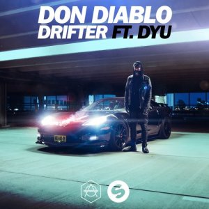 收聽Don Diablo的Drifter (feat. Dyu) [Extended Mix] (Extended Mix)歌詞歌曲