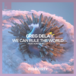 Greg Dela的專輯We Can Rule The World (feat. Hunter Falls)