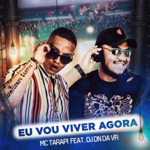 Dengarkan lagu Eu Vou Viver Agora nyanyian Dj Dn Da Vr dengan lirik