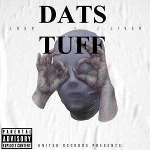 Loso的专辑Dats Tuff (feat. J.Live0) (Explicit)