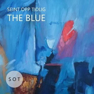 收聽Seint Opp Tidlig的The Blue歌詞歌曲