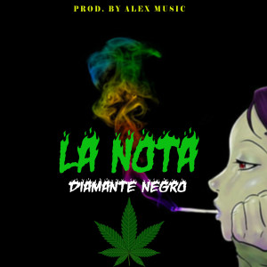 收聽Diamante Negro的La Nota歌詞歌曲