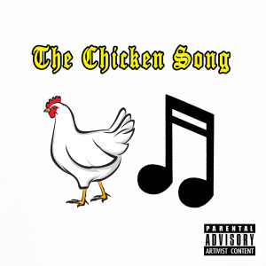 收聽Jah Jah Blue的The Chicken Song (Explicit)歌詞歌曲