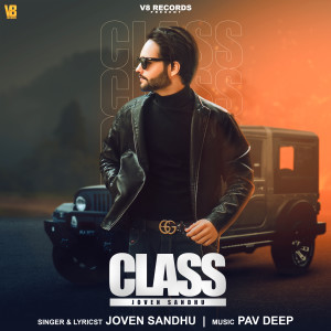 Listen to Class song with lyrics from Joven Sandhu