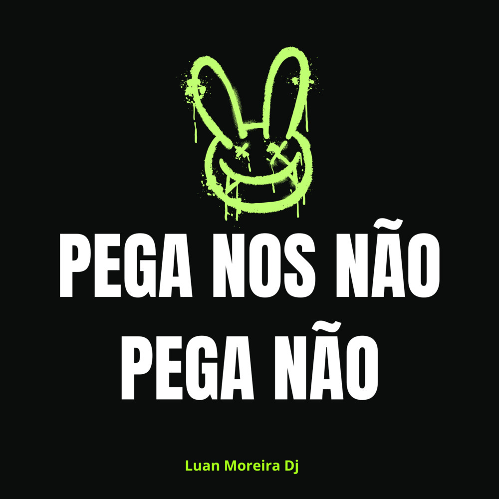 Pega nos Não pega não (Explicit)