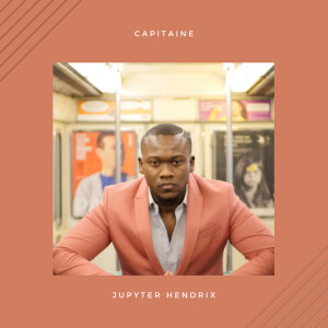 Jupyter Hendrix的專輯Capitaine