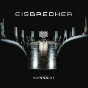 收聽Eisbrecher的Verrückt (Original Version)歌詞歌曲