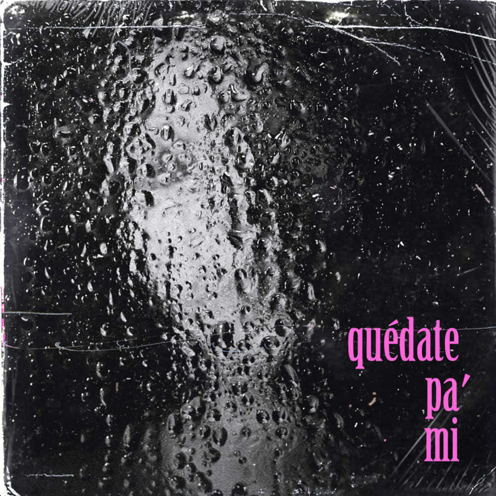 Quédate Pa Mi