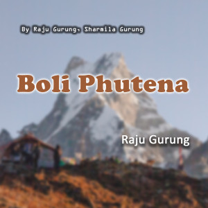 Album Boli Phutena from Raju Gurung