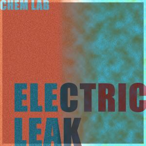 收聽Chemlab的Electric Leak歌詞歌曲