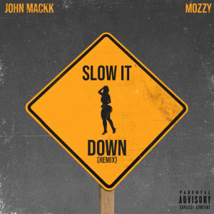 Slow It Down (Remix) (Explicit)