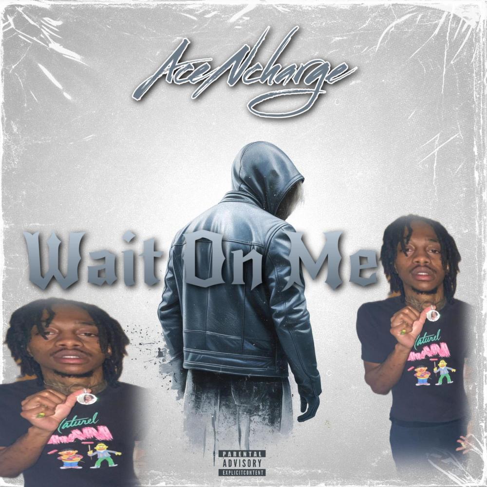 Wait On Me (Explicit)