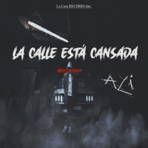 Album La Calle Está Cansada from Ali