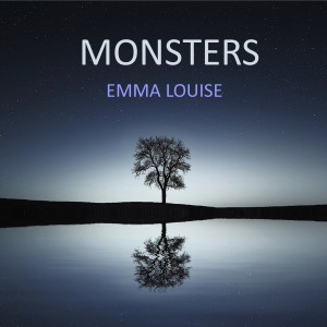 收聽Emma Louise的Monsters歌詞歌曲