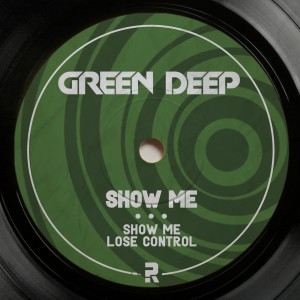 ดาวน์โหลดและฟังเพลง Show Me พร้อมเนื้อเพลงจาก Green Deep