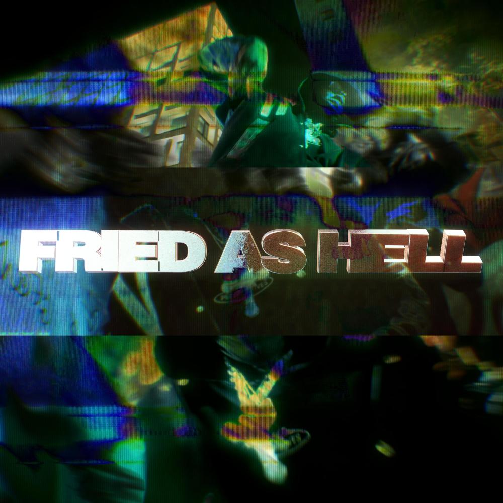 Fried As Hell (feat. T-TRA8 & GoldChains|Explicit)
