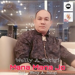 Album Mana Mana Jo oleh Welly A. Satigi