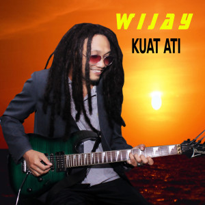 Listen to Kuat Ati song with lyrics from Wijay