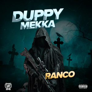 Listen to Duppy Mekka (Explicit) song with lyrics from Ranco