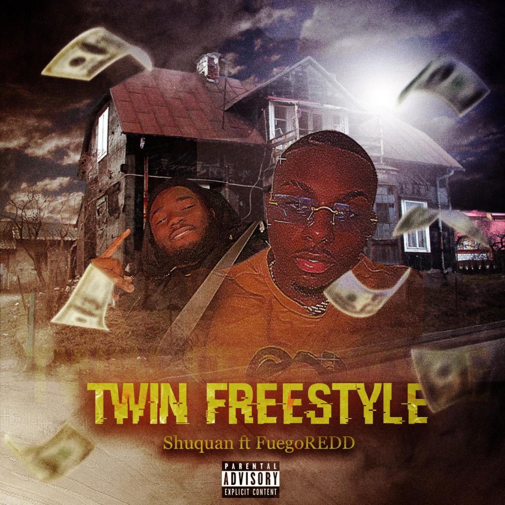 Twin Freestyle (feat. FuegoREDD) (Explicit)