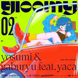 收聽yosumi的gloomy歌詞歌曲