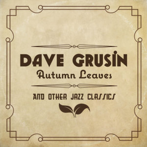 Album Autumn Leaves and other Jazz Classics from Dave Grusin