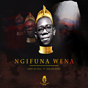 Album Ngifuna Wena from Enzo Da Soul