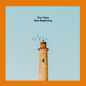 Listen to New Beginning song with lyrics from The Tides