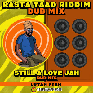 Lutan Fyah的專輯Still a Love Jah (Dub Mix)