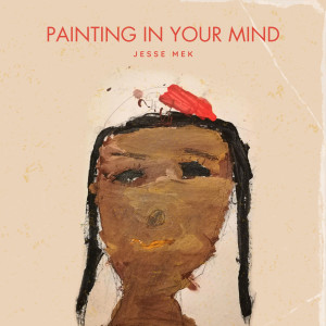 Jesse Mek的專輯Painting in your mind