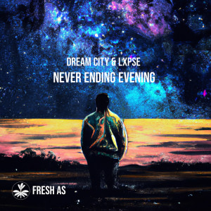 Listen to Never Ending Evening song with lyrics from Dream City