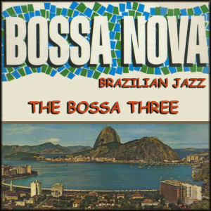 The Bossa Three的專輯Bossa Nova  (Brazilian Jazz)