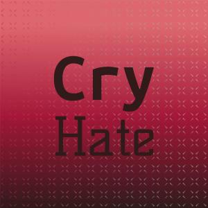 Cry Hate dari Various