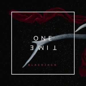 Album One Time from Blackjack