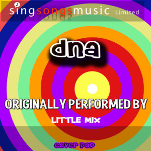 收聽Cover Pop的DNA (Originally Performed By Little Mix) [Karaoke Version]歌詞歌曲