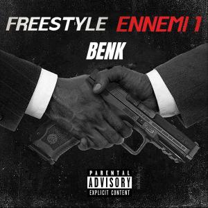 Freestyle Ennemi 1 (Explicit) dari BENK