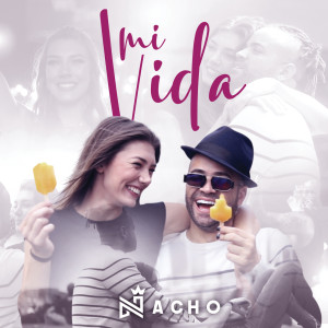收聽Nacho的Mi Vida歌詞歌曲