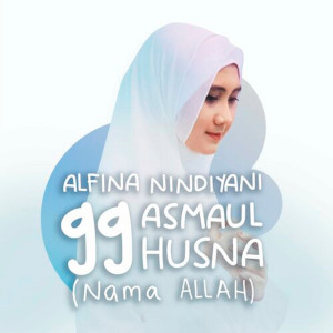 Listen to Asmaul Husna 99 Nama Allah song with lyrics from Alfina Nindiyani