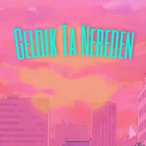 Dengarkan lagu Geldik ta nereden nyanyian Iber-g dengan lirik