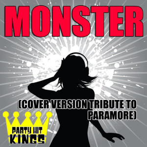 Party Hit Kings的專輯Monster (Cover Version Tribute to Paramore) 